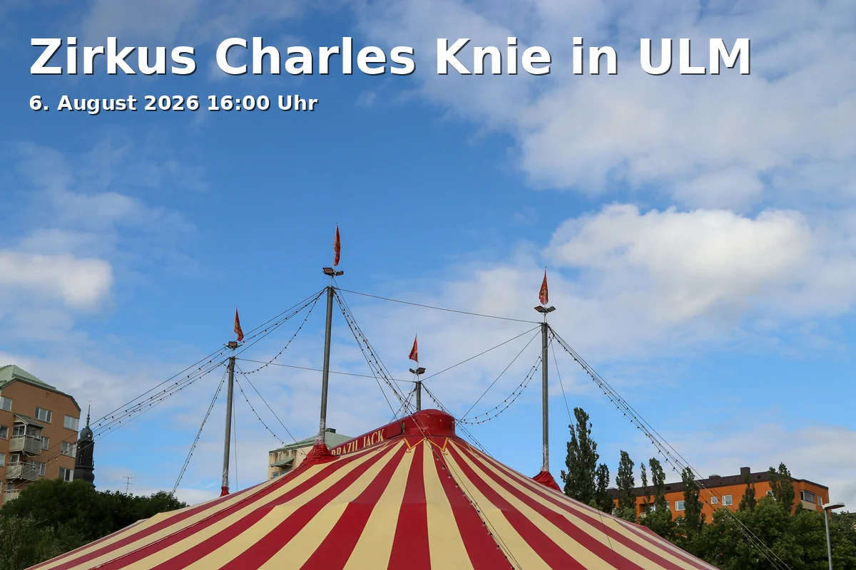 Event: Zirkus Charles Knie in ULM