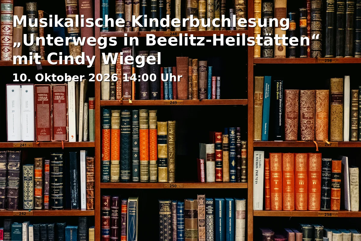 Event: Musical Children's Reading "On the Way in Beelitz-Heilstätten" with Cindy Wiegel in Stadt- und Landesbibliothek Potsdam, Am Kanal 47, 14467 Potsdam on 10. October 2026