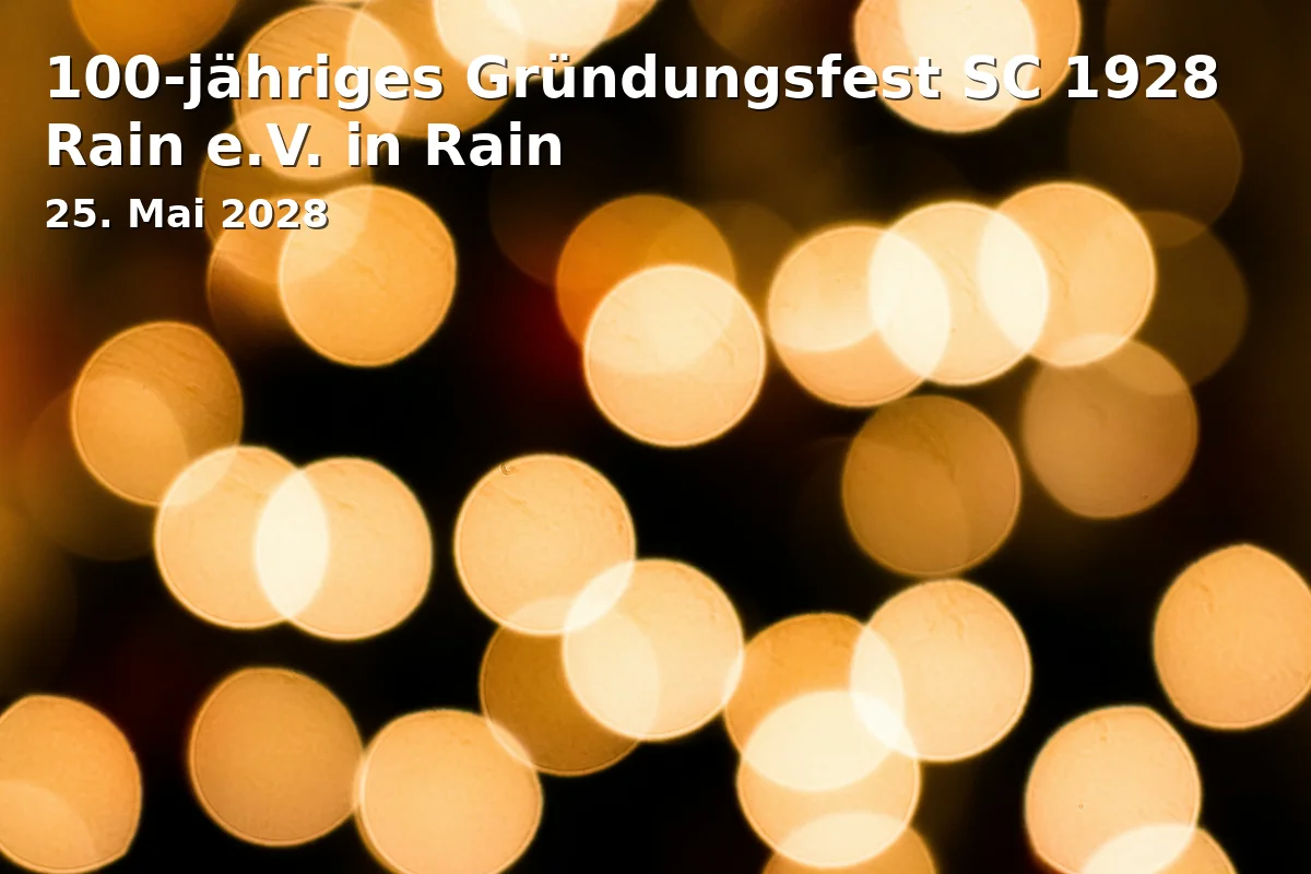 Event: 100-jähriges Gründungsfest SC 1928 Rain e.V. in Rain