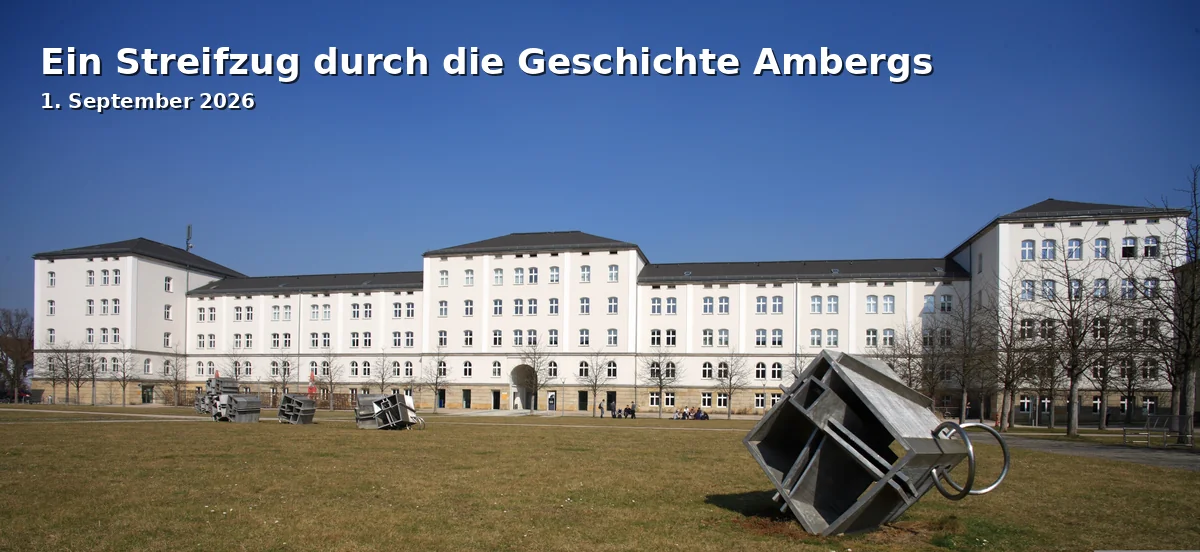 Event: Ein Streifzug durch die Geschichte Ambergs