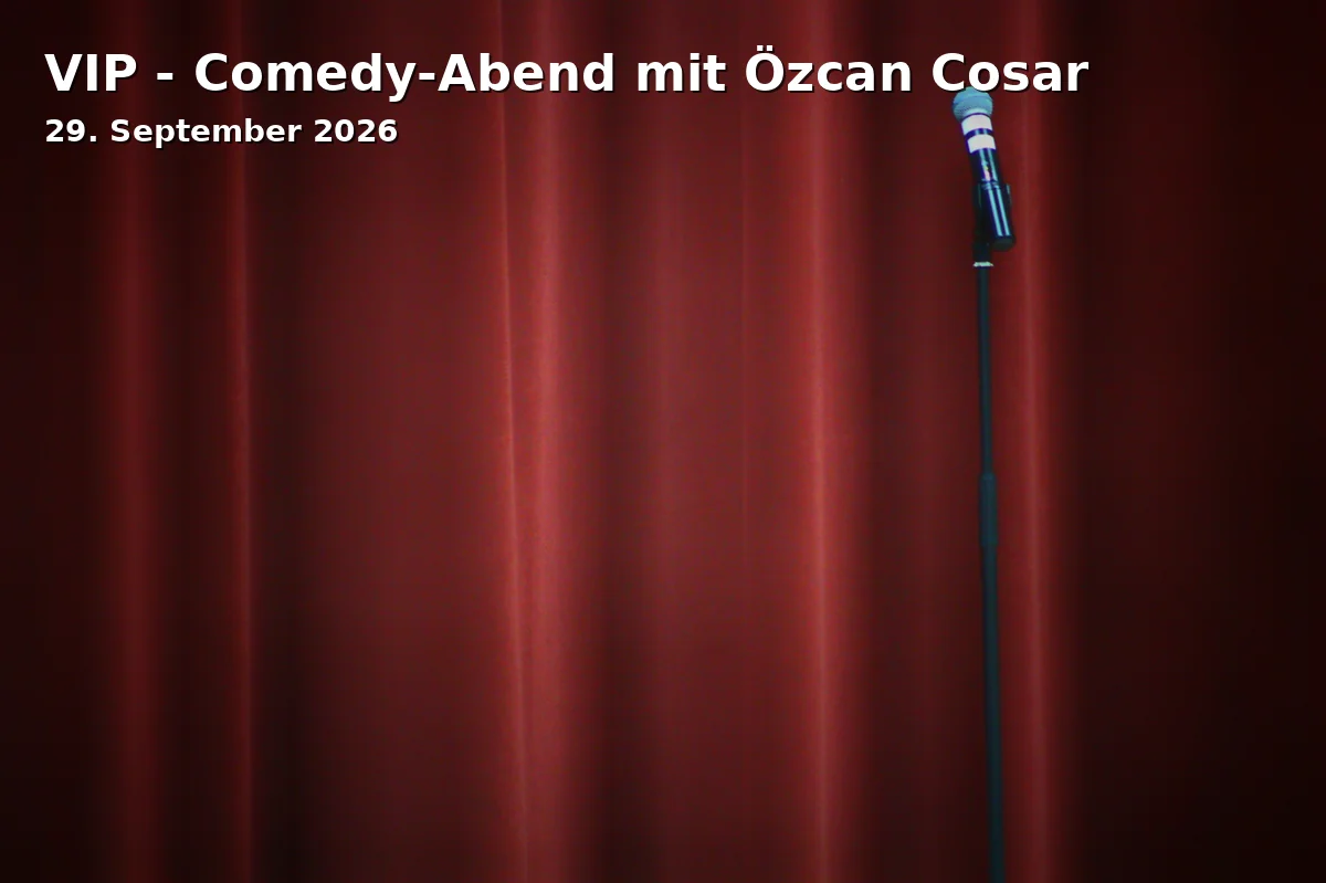 Event: VIP - Comedy-Abend mit Özcan Cosar in SATURN-Arena, Südliche Ringstraße 64, 85053 Ingolstadt on 29. September 2026