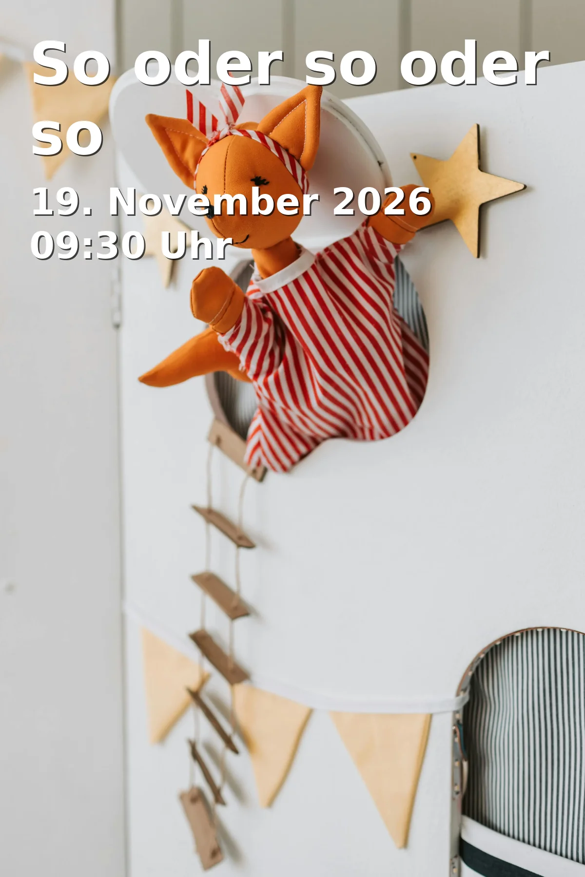 Event: So oder so oder so