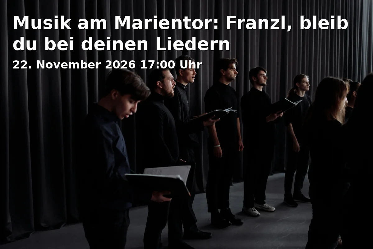 Event: Musik am Marientor: Franzl, bleib du bei deinen Liedern