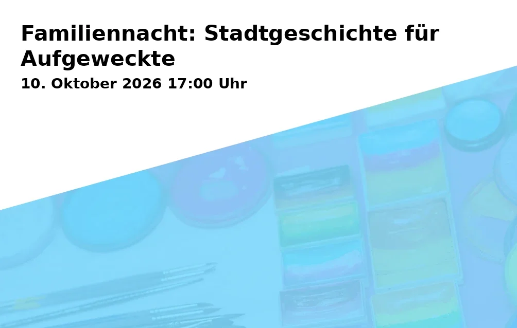 Event: Familiennacht: Stadtgeschichte für Aufgeweckte in Am Alten Markt 9, 14467 Potsdam on 10. Oktober 2026