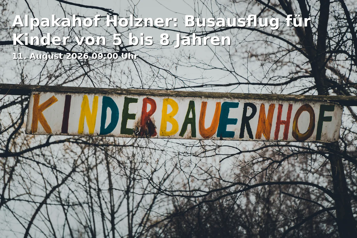 Event: Alpakahof Holzner: Bus trip for children aged 5 to 8 years
