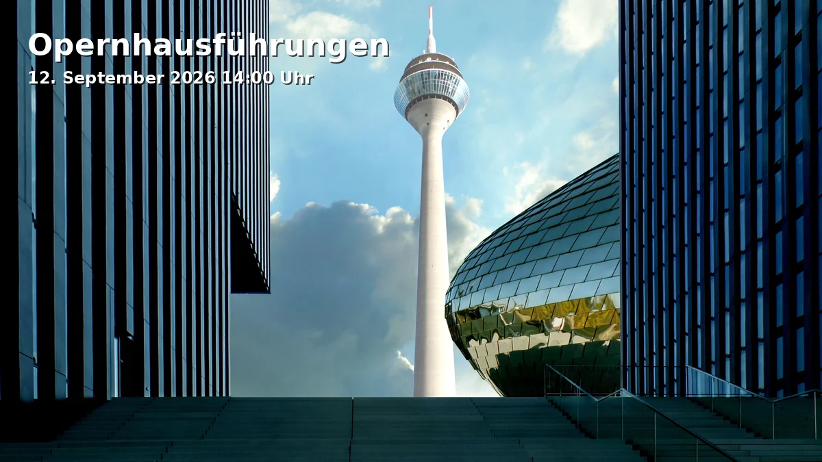 Event: Opernhausführungen in Opernhaus Düsseldorf, Heinrich-Heine-Allee 16a, 40213 Düsseldorf on 12. September 2026