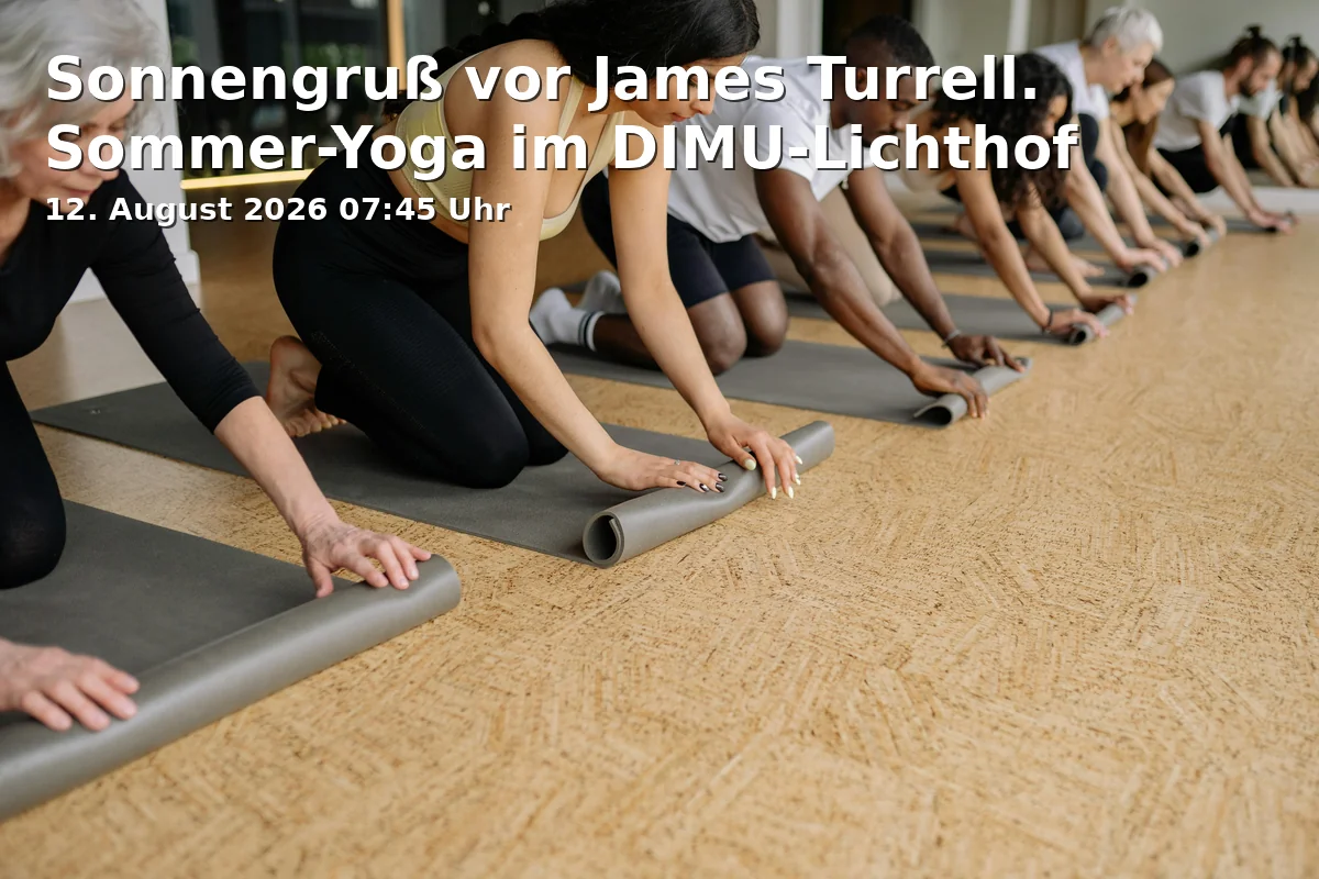 Event: Sonnengruß vor James Turrell. Sommer-Yoga im DIMU-Lichthof in Diözesanmuseum Freising on 12. August 2026