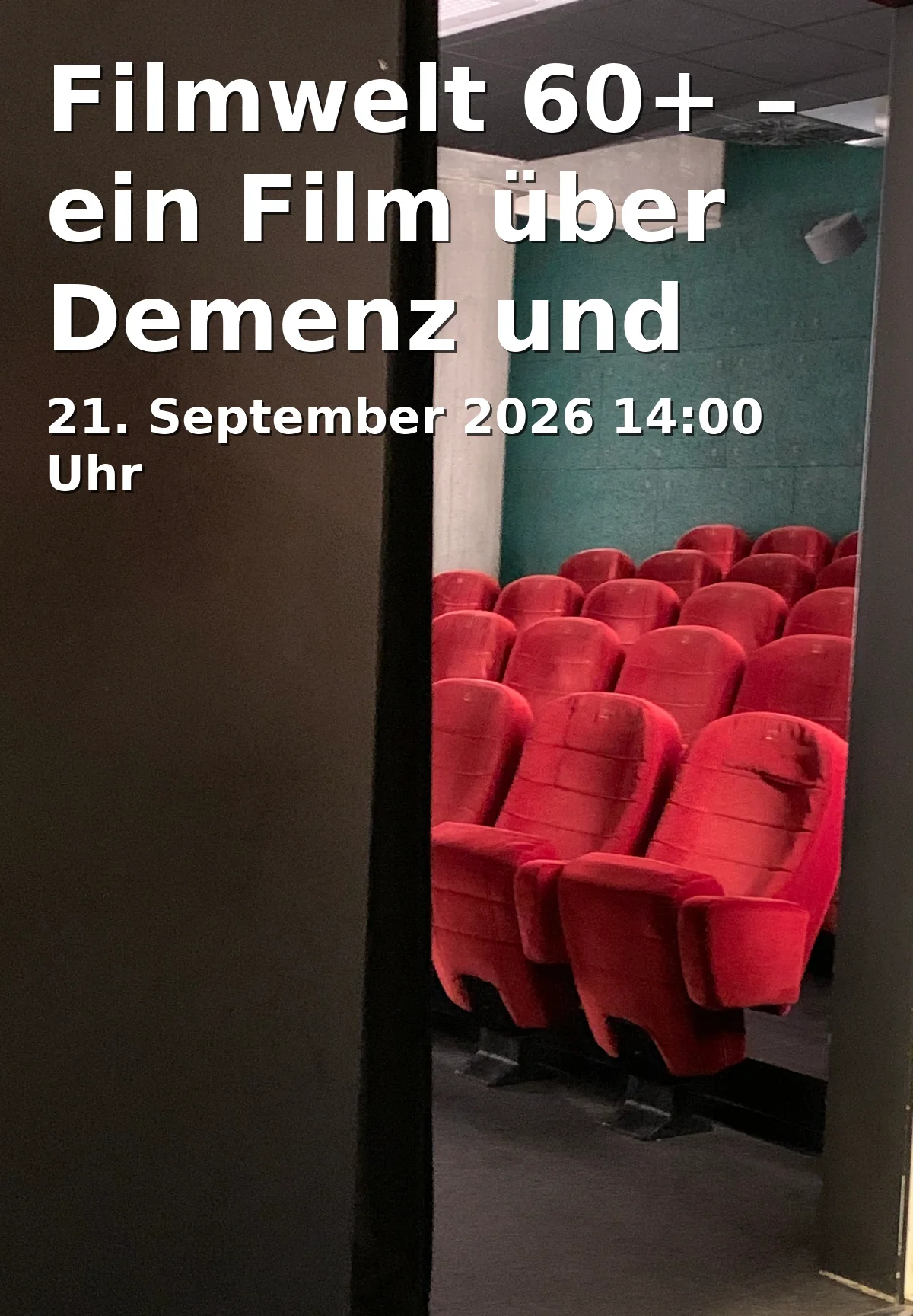 Event: Filmwelt 60+ – ein Film über Demenz und das Älterwerden in Adler-Gebäude, Hauptstraße 2, 89257 Illertissen on 21. September 2026