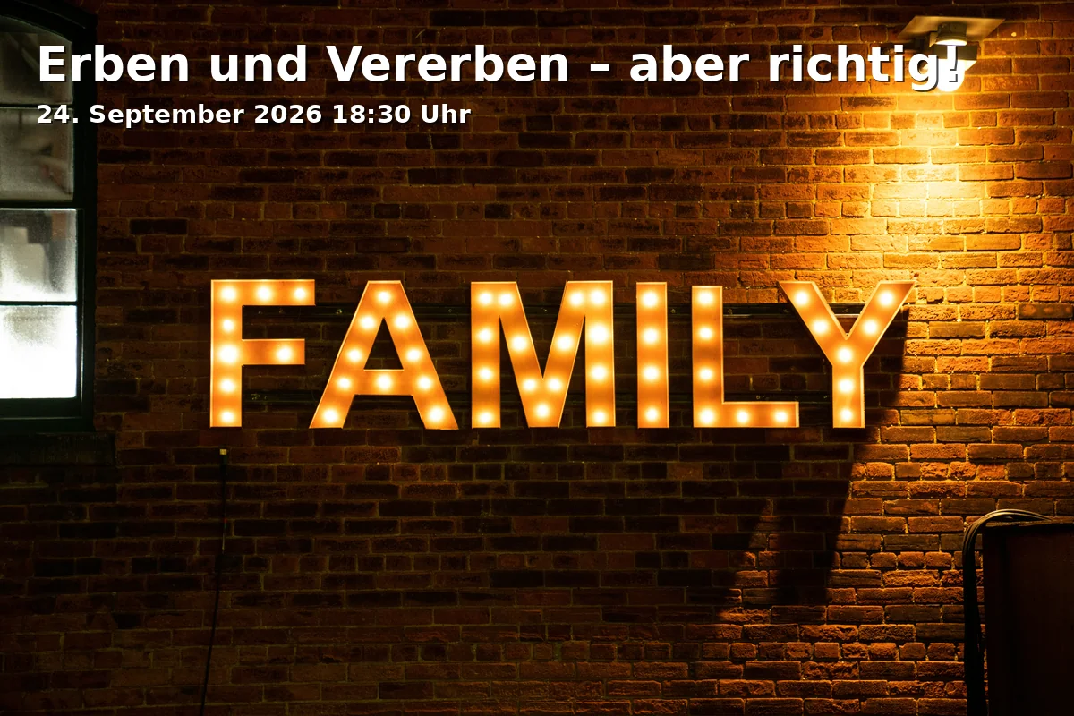 Event: Inheritance and Bequeathing – but Correctly! in Pfarrheim Regina Pacis, Pfarrer-Hölch-Straße 4, 89287 Bellenberg on 24. September 2026