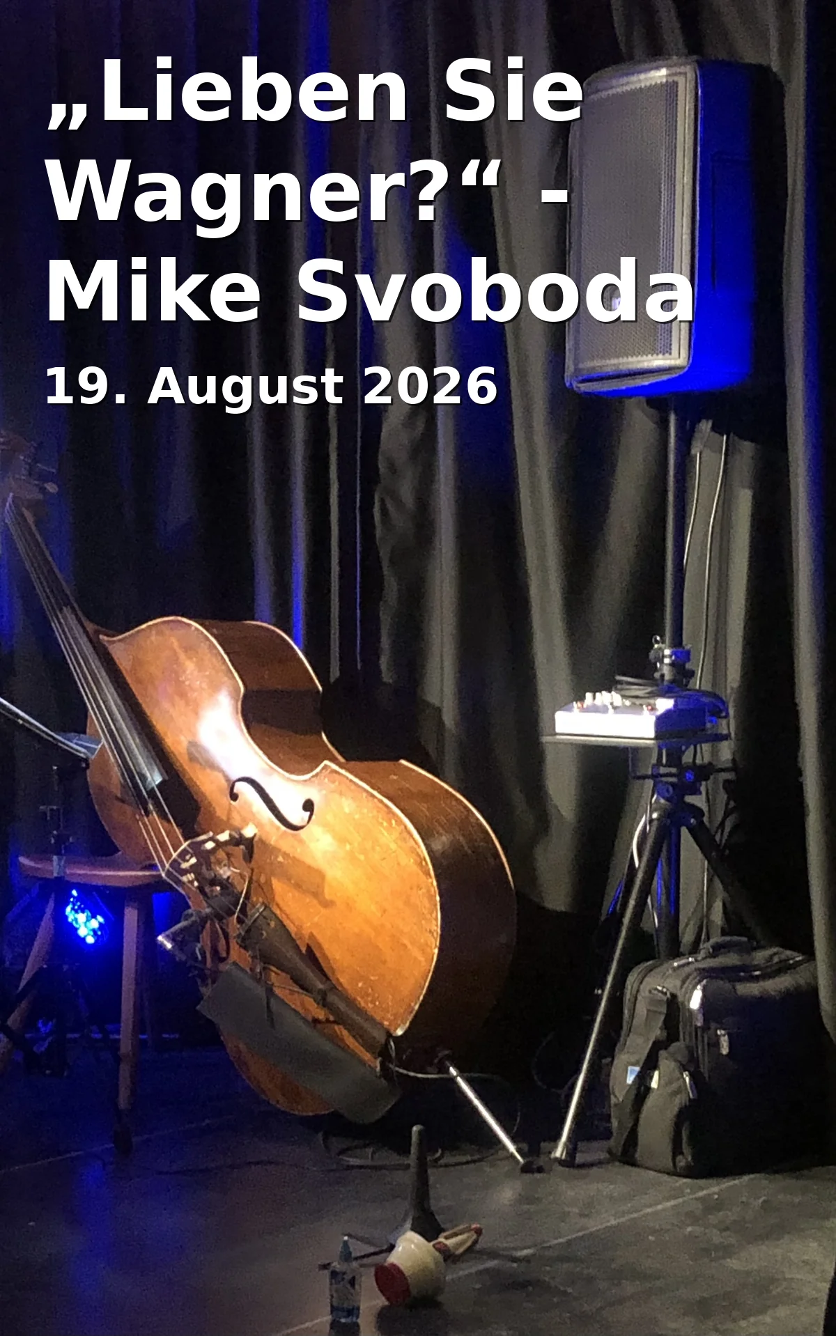 Event: “Do You Love Wagner?” - Mike Svoboda Quartet in Richard Wagner Museum, Richard-Wagner-Str. 48, 95444 Bayreuth on 19. August 2026