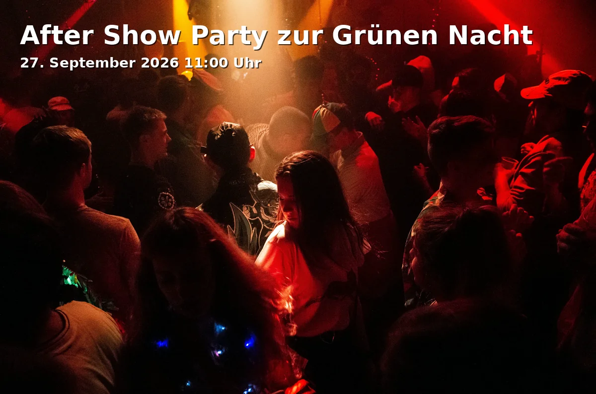 Event: After Show Party zur Grünen Nacht
