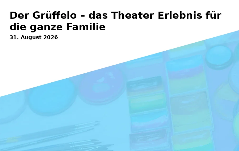 Event: Der Grüffelo – das Theater Erlebnis für die ganze Familie in Elisabethstraße 8, 98553 Schleusingen on 31. August 2026