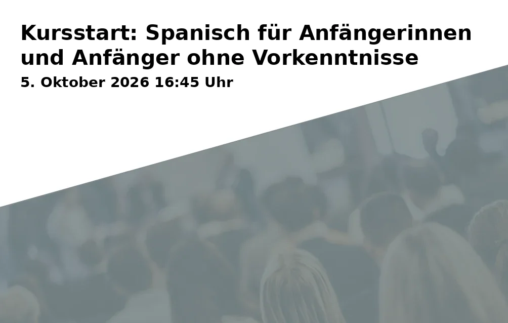 Event: Kursstart: Spanisch für Anfängerinnen und Anfänger ohne Vorkenntnisse in WWG - Wirtschaftswissenschaftliches und Naturwissenschaftlich-technologisches Gymnasium der Stadt Bayreuth, Ostbau, Am Sportpark 1, 95448 Bayreuth on 5. Oktober 2026