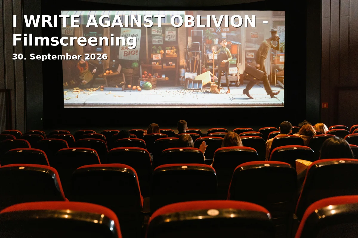 Event: I WRITE AGAINST OBLIVION - Filmscreening