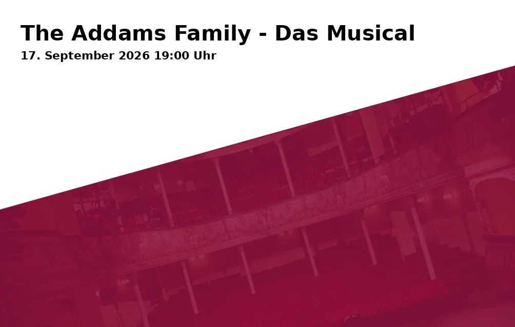 Event: The Addams Family - Das Musical in Charlottenstraße 31, 14467 Potsdam on 17. September 2026