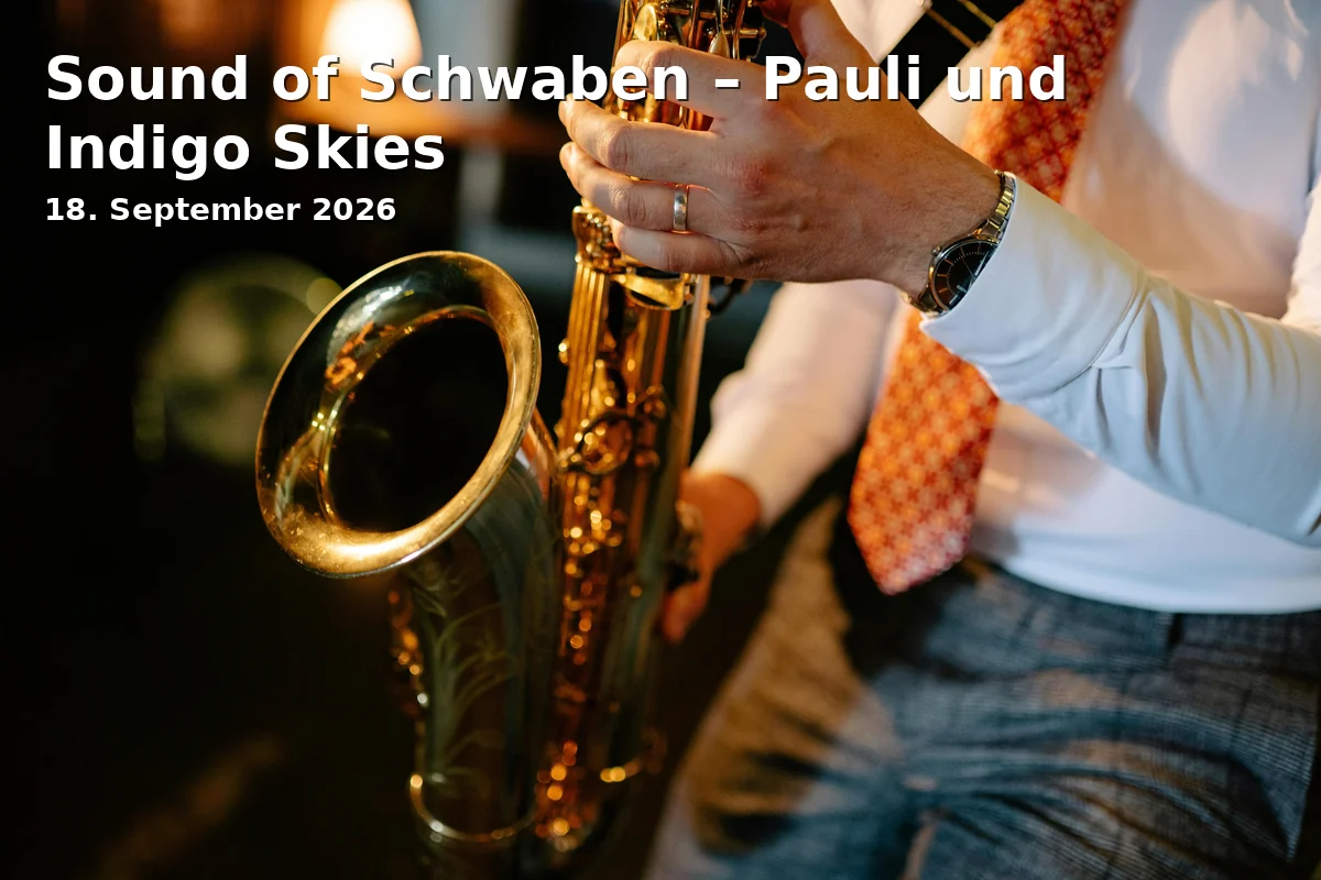 Event: Sound of Schwaben – Pauli und Indigo Skies