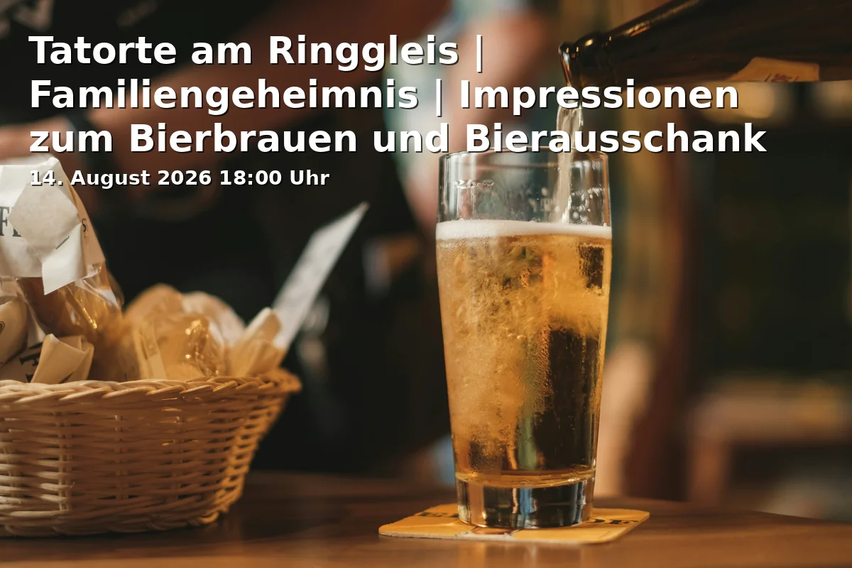 Event: Tatorte am Ringgleis | Familiengeheimnis | Impressionen zum Bierbrauen und Bierausschank in National Jürgens Brauerei, Rebenring 31, 38106, Braunschweig on 14. August 2026