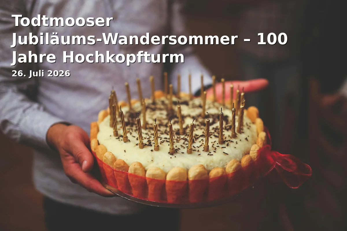 Event: Todtmooser Jubiläums-Wandersommer – 100 Jahre Hochkopfturm