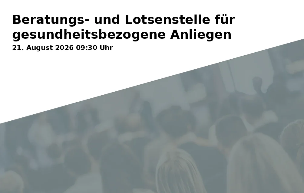 Event: Beratungs- und Lotsenstelle für gesundheitsbezogene Anliegen in Familienbüro, Ebertstraße 20, 45875 Gelsenkirchen on 21. August 2026