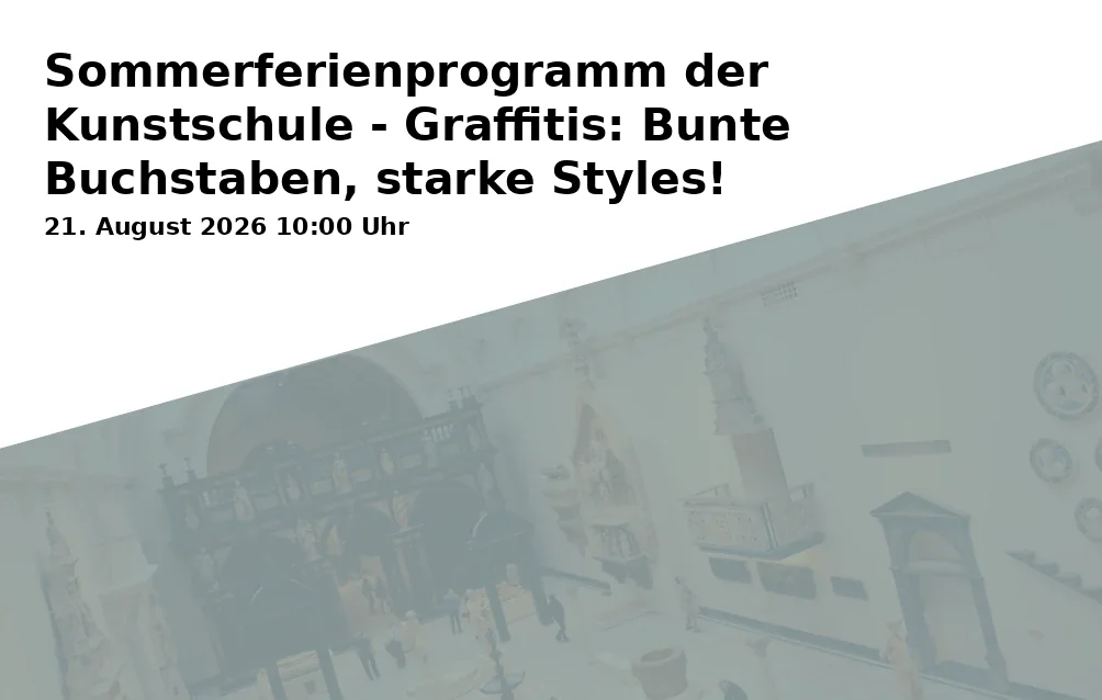 Event: Sommerferienprogramm der Kunstschule - Graffitis: Bunte Buchstaben, starke Styles! in Kunstschule Gelsenkirchen, Neustraße 7, 45891 Gelsenkirchen on 21. August 2026