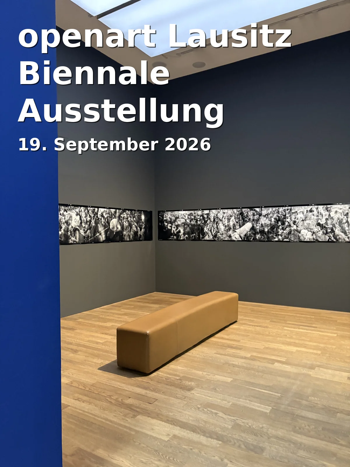 Event: openart Lausitz Biennale Ausstellung in Kunsthalle Lausitz, Platz der Deutschen Einheit 1, 03046 Cottbus on 19. September 2026
