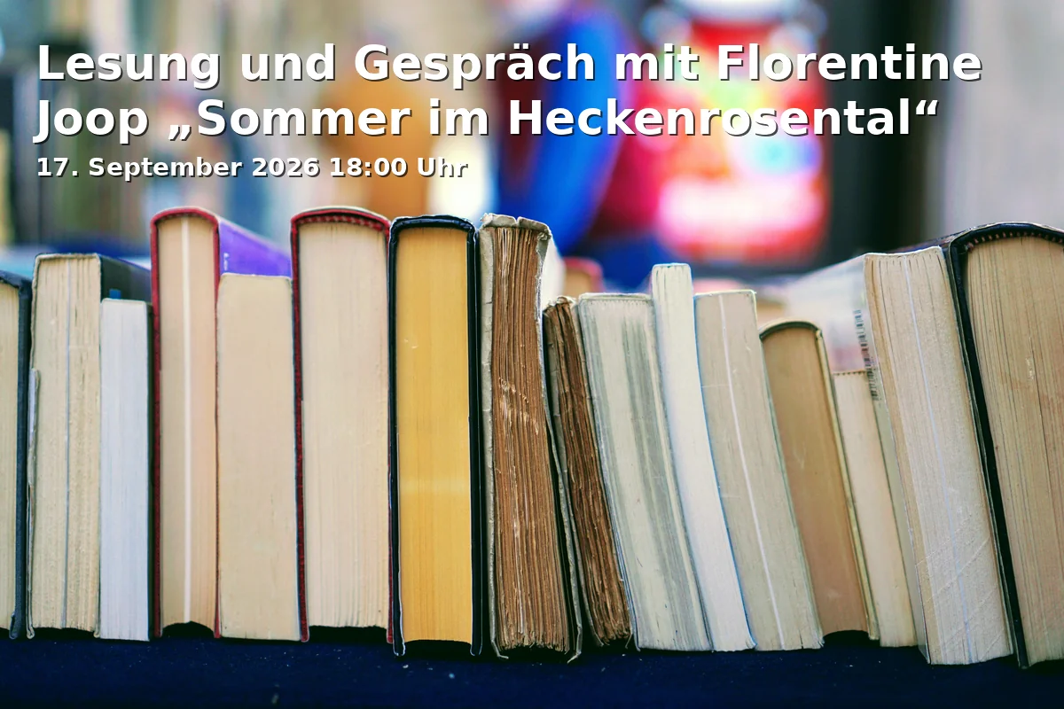 Event: Lesung und Gespräch mit Florentine Joop „Sommer im Heckenrosental“ in Am Kanal 47, 14467 Potsdam on 17. September 2026
