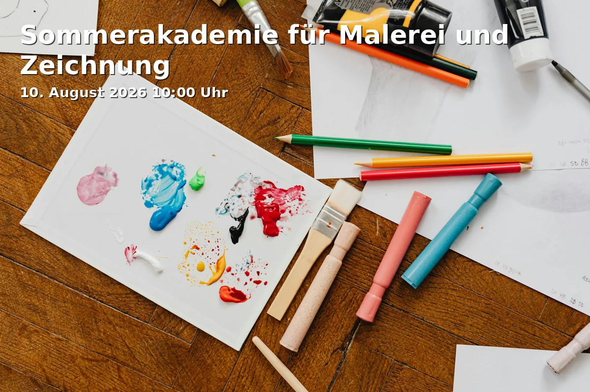 Event: Sommerakademie für Malerei und Zeichnung in Schafhof, Freising on 10. August 2026