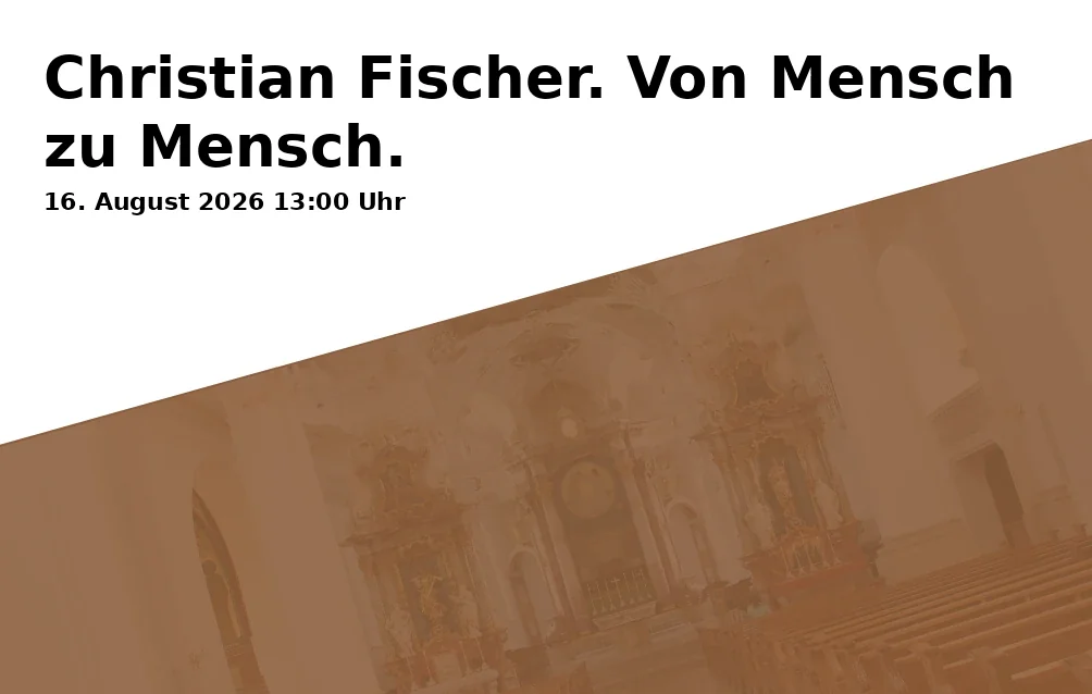 Event: Christian Fischer. Von Mensch zu Mensch. in Augustiner Chorherren Museum, Marienplatz 1, 85229 Markt Indersdorf on 16. August 2026