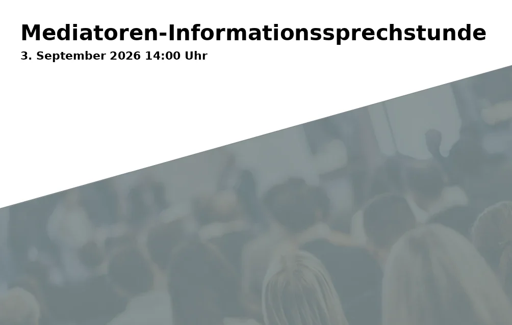 Event: Mediatoren-Informationssprechstunde in Landratsamt Dachau, Weiherweg 16, 85221 Dachau on 3. September 2026