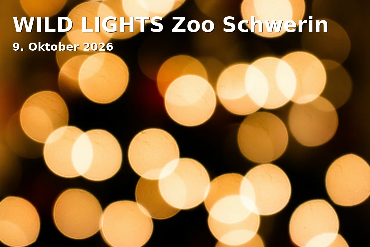 Event: WILD LIGHTS Zoo Schwerin