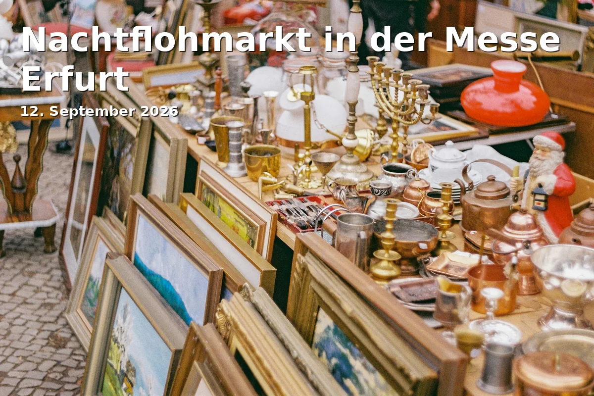Event: Nachtflohmarkt in der Messe Erfurt