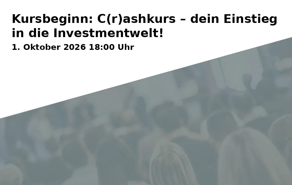Event: Kursbeginn: C(r)ashkurs – dein Einstieg in die Investmentwelt! in RW21 Volkshochschule, EDV-Raum, Richard-Wagner-Straße 21, 95444 Bayreuth on 1. Oktober 2026