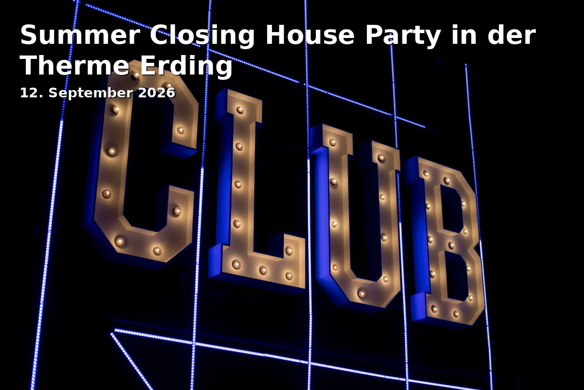 Event: Summer Closing House Party in der Therme Erding