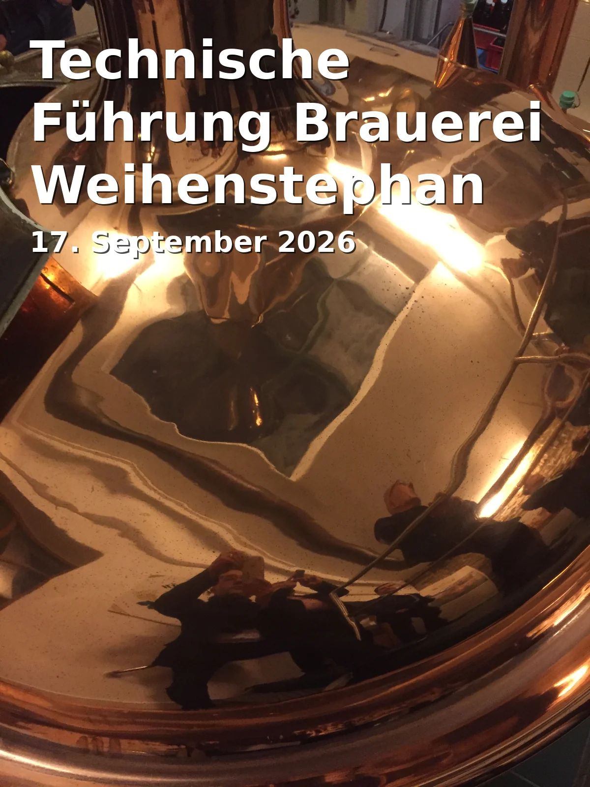 Event: Technische Führung Brauerei Weihenstephan in Forschungsbrauerei Weihenstephan, Alte Akademie 2, 85354 Freising on 17. September 2026