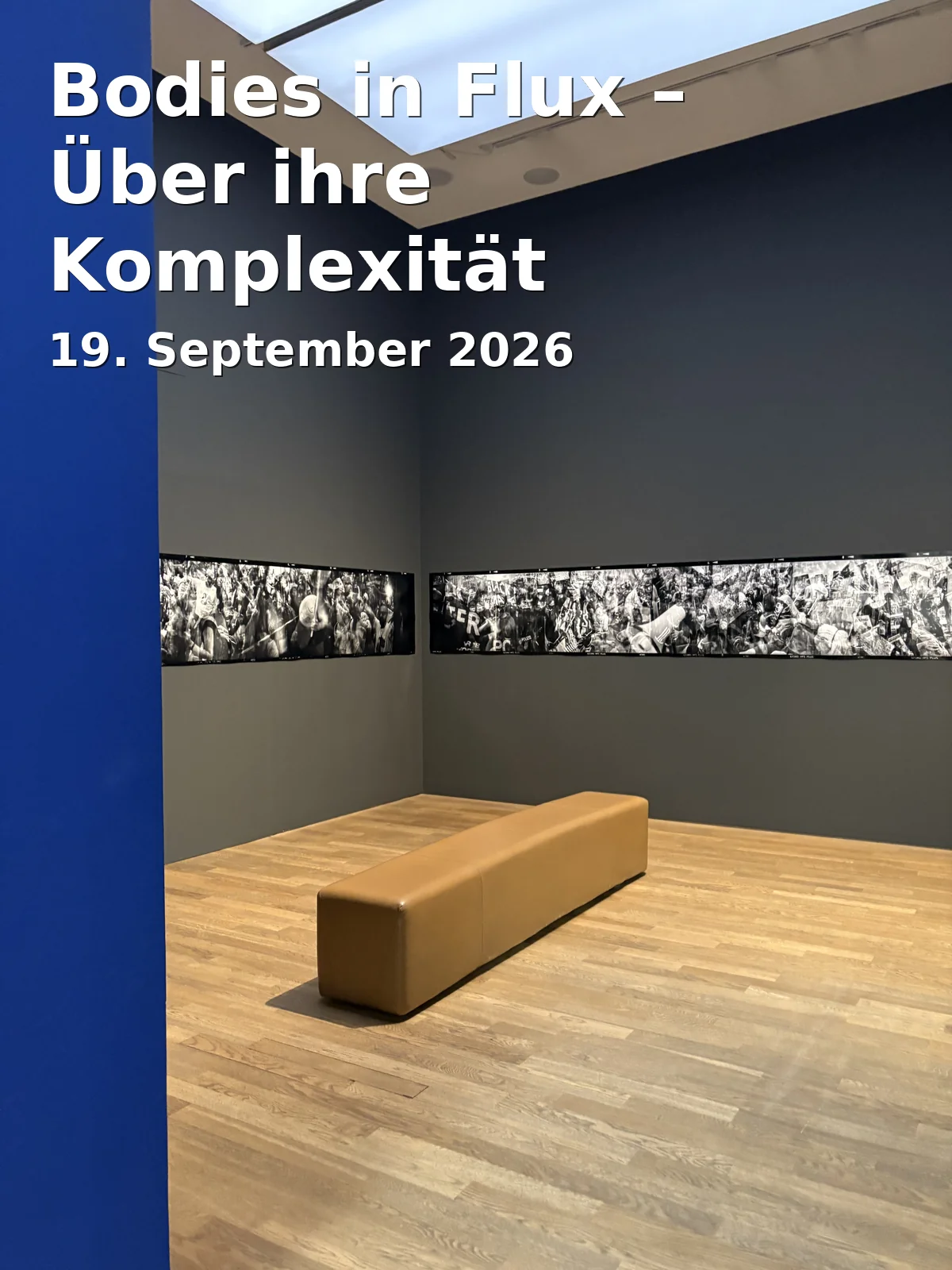 Event: Bodies in Flux – Über ihre Komplexität in MORAT-Hallen, Lörracher Str. 35, 79115 Freiburg on 19. September 2026