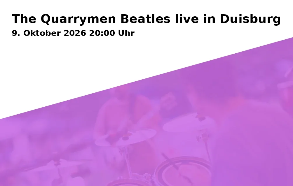 Event: The Quarrymen Beatles live in Duisburg in Steinhof Duisburg, Düsseldorfer Landstr. 347, 47259 Duisburg on 9. Oktober 2026