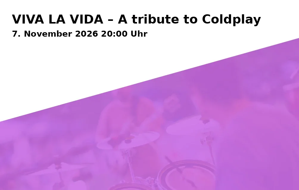 Event: VIVA LA VIDA – A tribute to Coldplay
