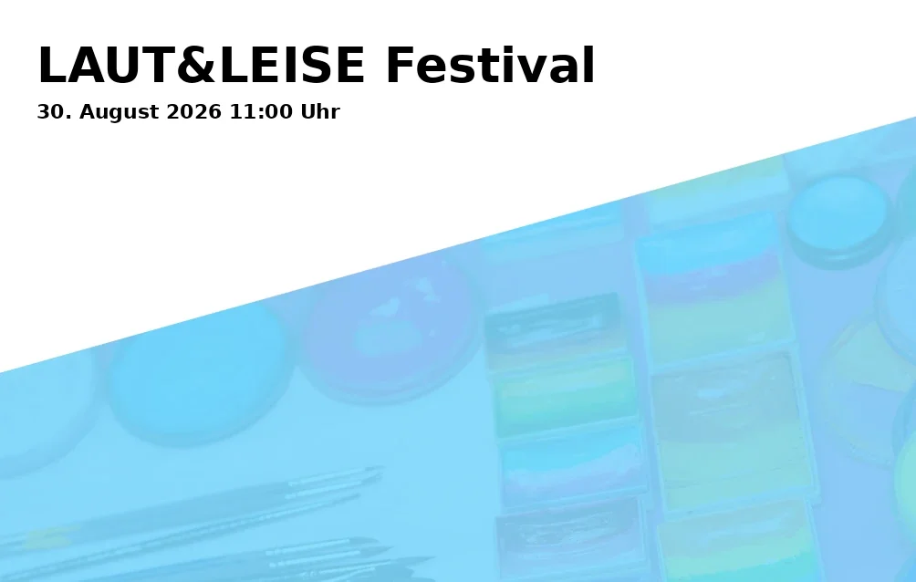 Event: LAUT&LEISE Festival in Platz der Kinderrechte, Franzosenweg 20, 19061 Schwerin on 30. August 2026