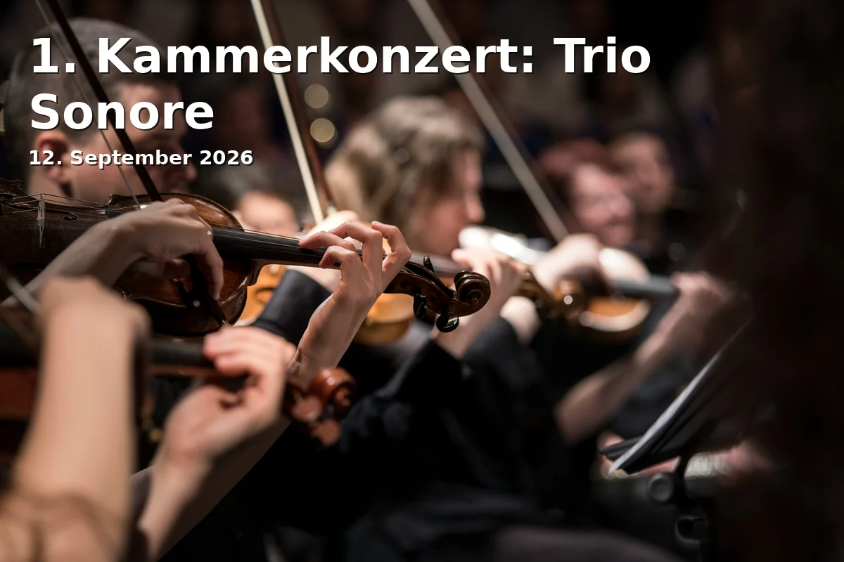 Event: 1. Kammerkonzert: Trio Sonore in Staatstheater Cottbus, Schillerstraße 15, 03046 Cottbus on 12. September 2026