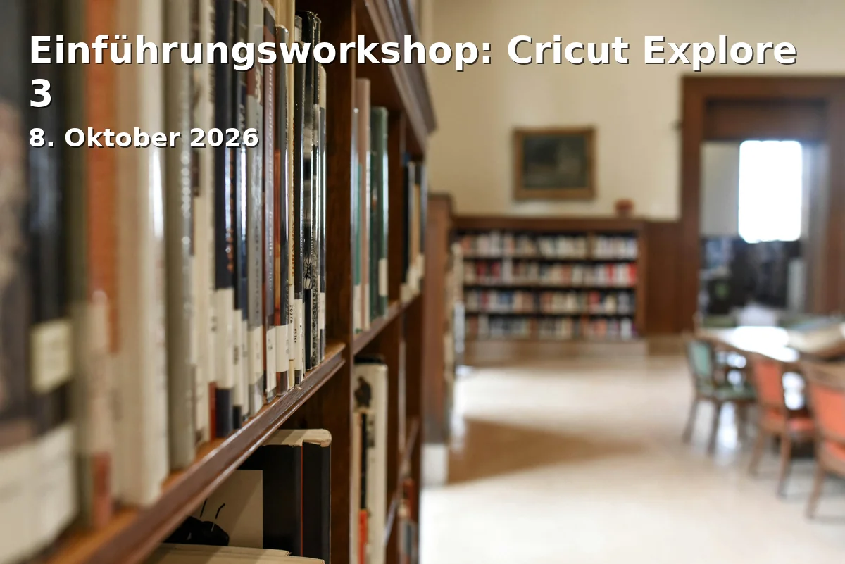 Event: Einführungsworkshop: Cricut Explore 3 in Stadt- und Landesbibliothek Potsdam, Am Kanal 47, 14467 Potsdam on 8. Oktober 2026
