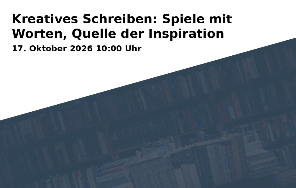 Event: Kreatives Schreiben: Spiele mit Worten, Quelle der Inspiration in RW21 Volkshochschule, Seminarraum 1, Richard-Wagner-Straße 21, 95444 Bayreuth on 17. Oktober 2026