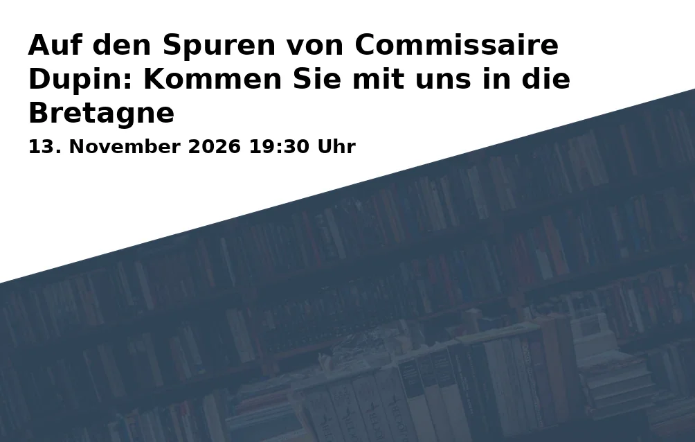 Event: Auf den Spuren von Commissaire Dupin: Kommen Sie mit uns in die Bretagne