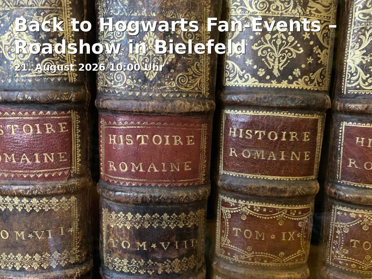 Back to Hogwarts Fan-Events – Roadshow in Bielefeld