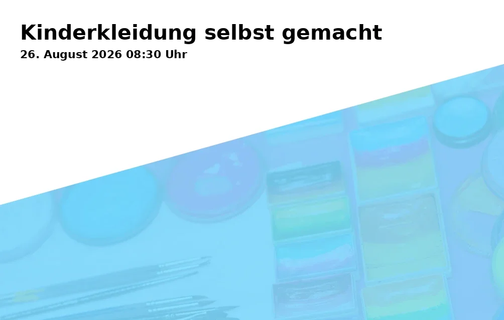 Event: Kinderkleidung selbst gemacht