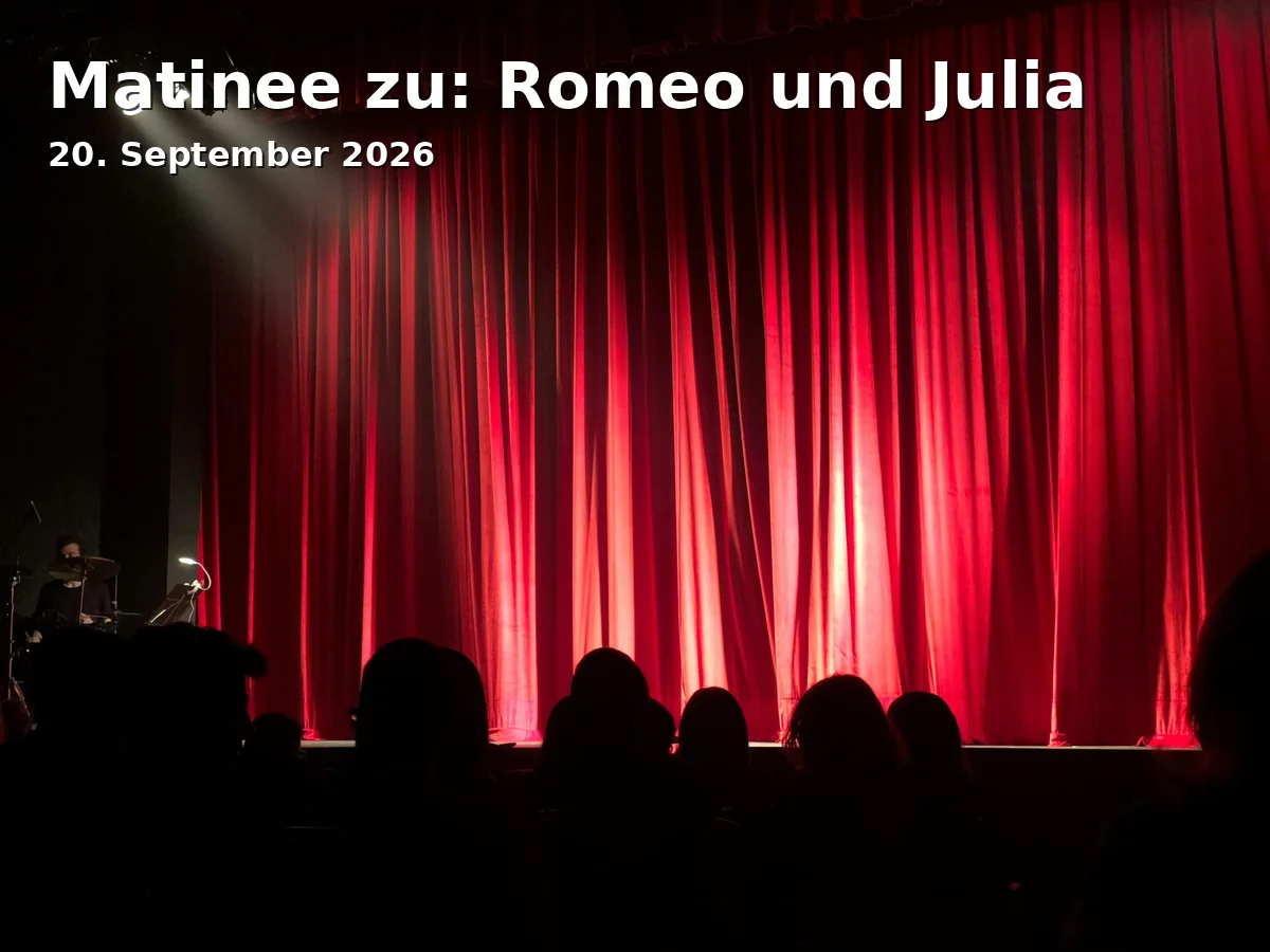 Event: Matinee zu: Romeo und Julia