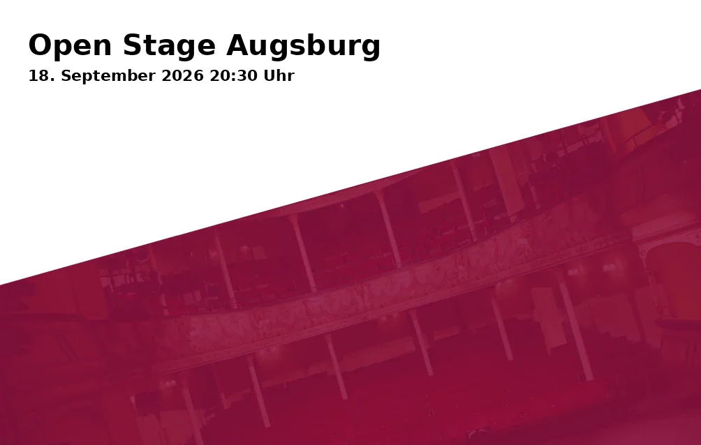 Event: Open Stage Augsburg in Kresslesmühle, Barfüßerstraße 4, 86150 Augsburg on 18. September 2026