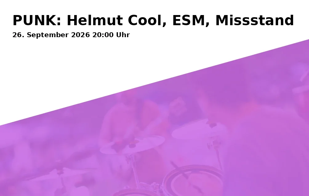 Event: PUNK: Helmut Cool, ESM, Missstand in Ballonfabrik, Austraße 27, 86153 Augsburg on 26. September 2026