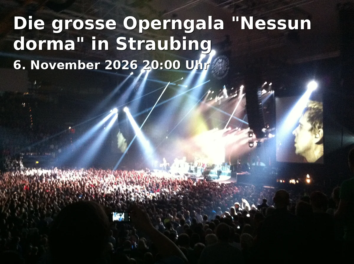 Event: Die grosse Operngala "Nessun dorma" in Straubing