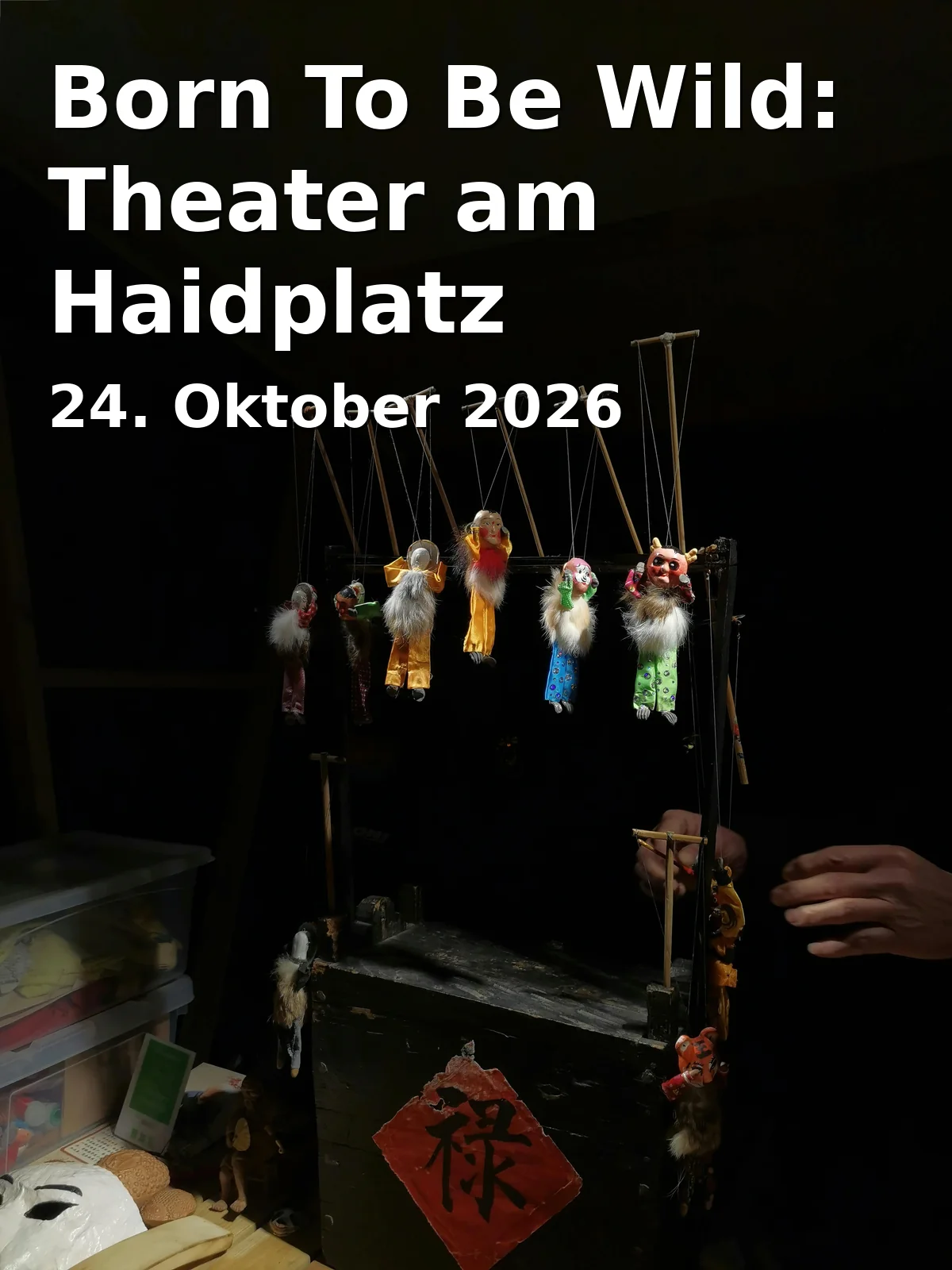 Event: Born To Be Wild: Theater am Haidplatz