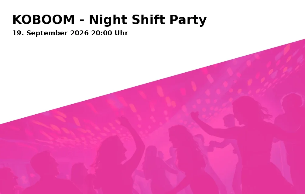 Event: KOBOOM - Night Shift Party in Gaststätte Bolleke Duisburg, Obermeidericher Str. 2, 47138 Duisburg on 19. September 2026